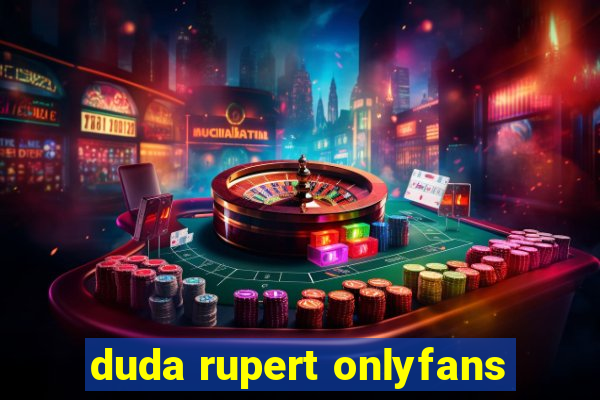 duda rupert onlyfans